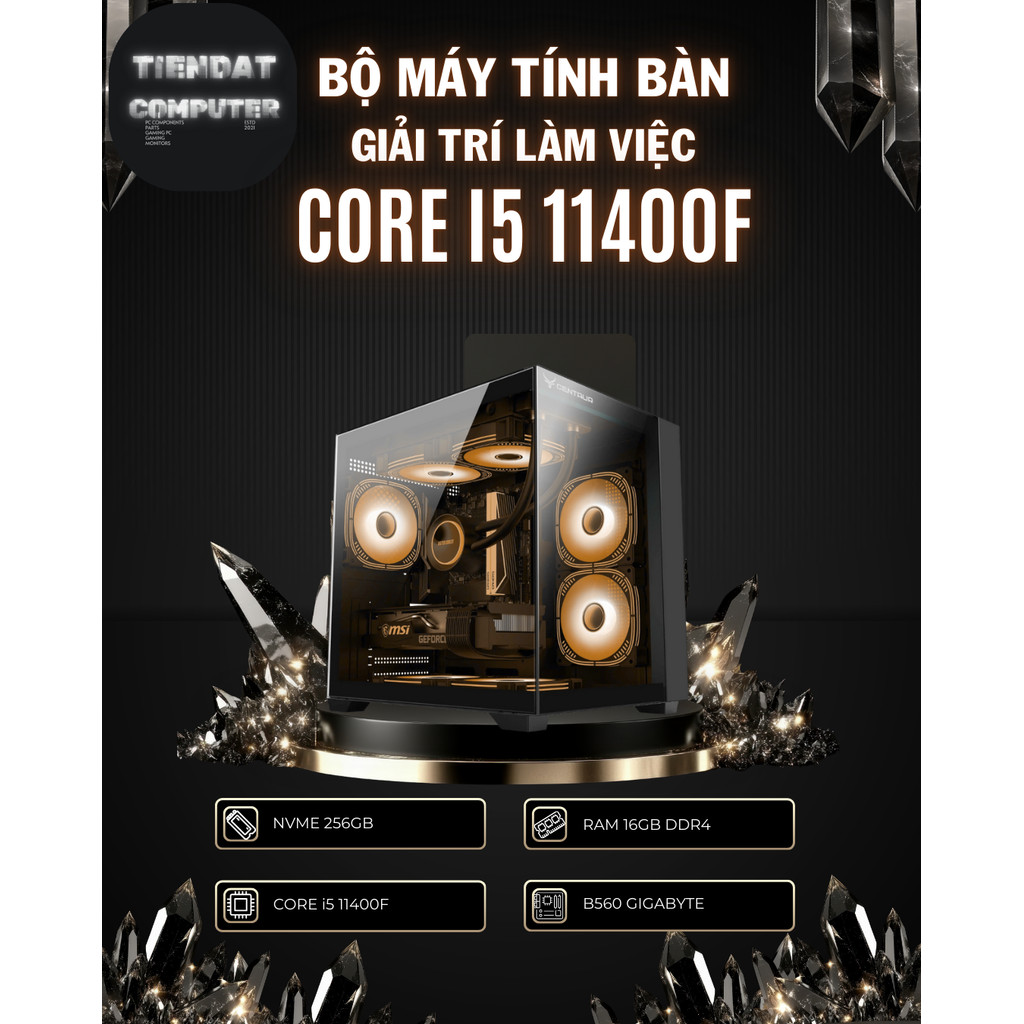 PC Gaming i5 11400F siêu mạnh mẽ, Main B560 GIGABYTE, RAM 16GB, NVME 256GB cho giải trí và làm việc 