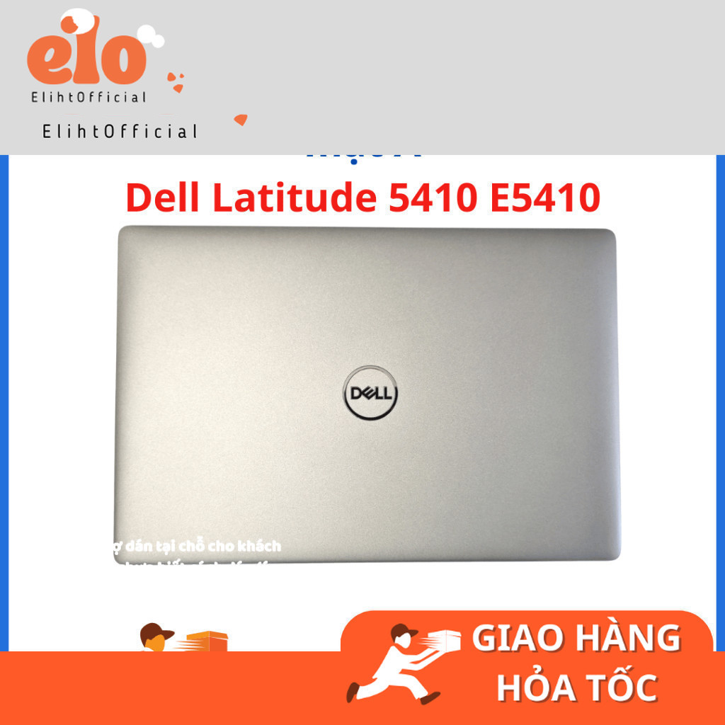 Mặt A Dell Latitude 5410 / E5410 - Vỏ A Laptop  Dell Latitude 5410 / E5410 - Hàng Tháo Máy  - Tình T