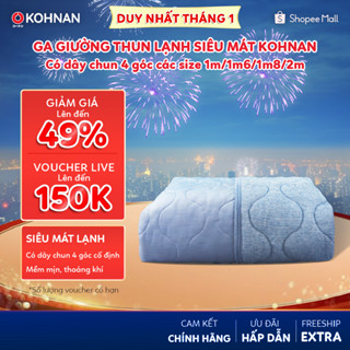  Ga giường thun lạnh siêu mát KOHNAN có dây chun 4 góc các size 1m 1m6 1m8 2m 