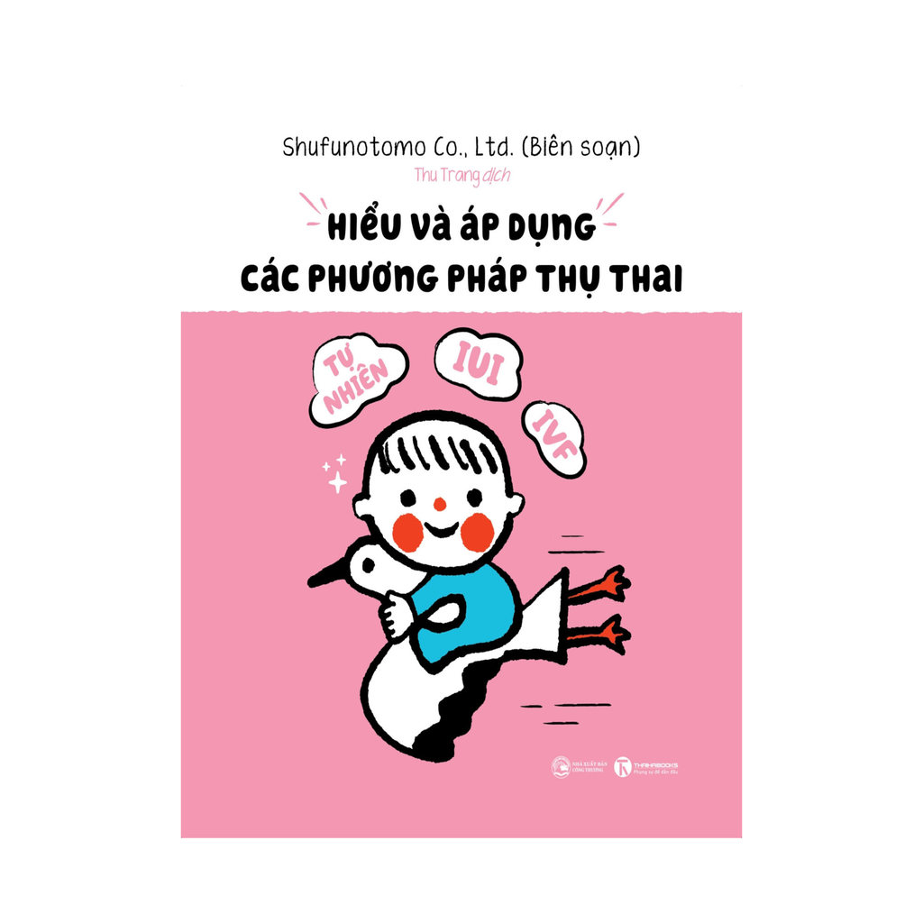 Sách - Hiểu và áp dụng các phương pháp thụ thai: Tự nhiên, IUI, IVF… S24h