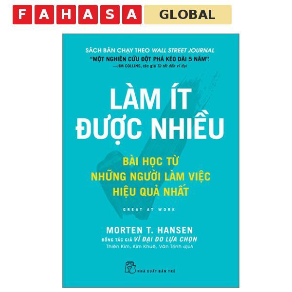 Sách - Làm Ít Được Nhiều - Great At Work - Bài Học Từ Những Người Làm Việc Hiệu Quả Nhất