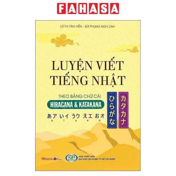 Sách - Luyện Viết Tiếng Nhật Theo Bảng Chữ Cái - Hiragana Và Katakana