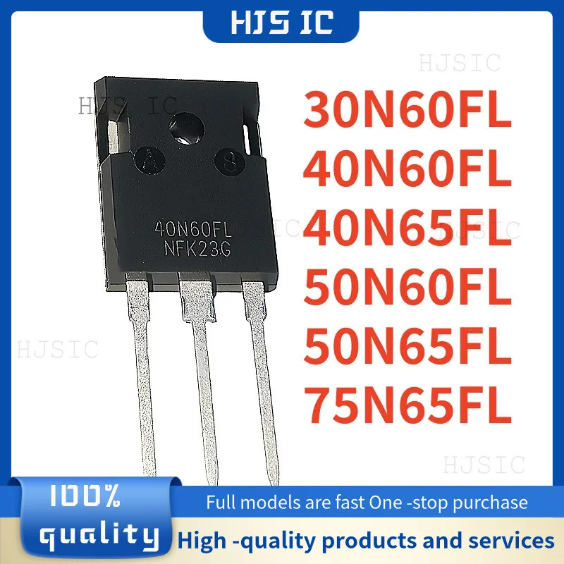 5 CÁI 50N60FL 40N65FL 40N60FL 50N65FL 30N60FL 75N65FL TO-247 Bóng bán dẫn công suất cao Còn hàng