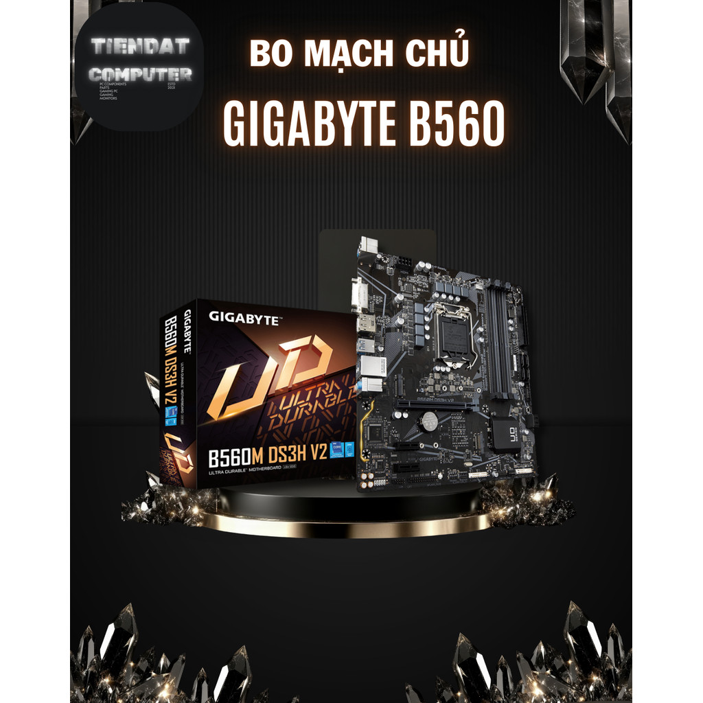 Mainboard GIGABYTE B560/B360/B460/H310 NHIỀU HÃNG HIỆU NĂNG ỔN CHẠY TỐT - TIENDAT COMPUTER
