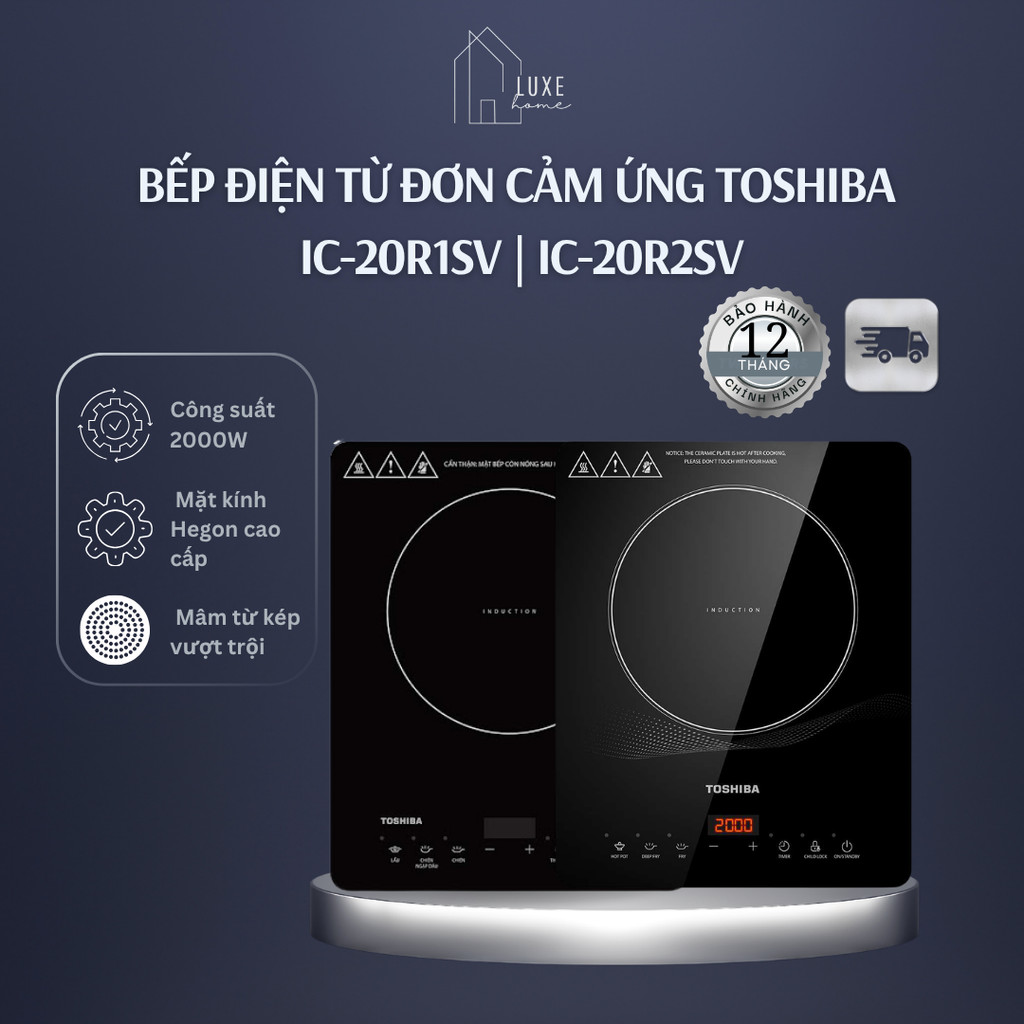 Bếp điện từ đơn cảm ứng Toshiba  IC-20R1SV | IC-20R2SV - Bảo hành 1 năm