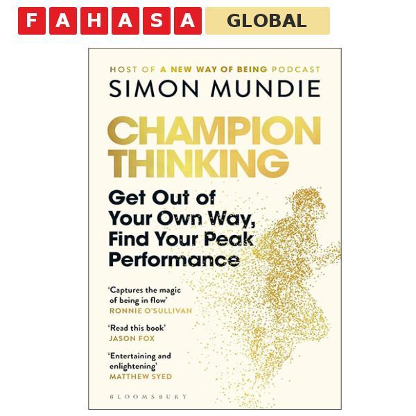 Sách ngoại văn: Champion Thinking - Get Out Of Your Own Way, Find Your Peak Performance