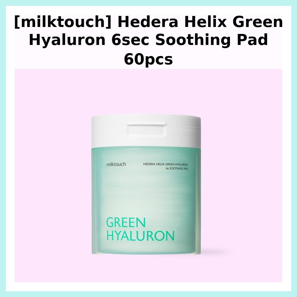 [milktouch] Hedera Helix Green Hyaluron 6sec Miếng đệm làm dịu 60 chiếc / Miếng đệm Hyaluron Hàn Quố