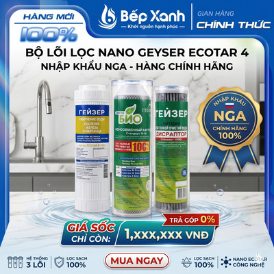 Bộ 3 Lõi Lọc Nước Nano Geyser Ecotar 4 - Nhập Khẩu Nga Nguyên Chiếc - Hàng Chính Hãng 100%