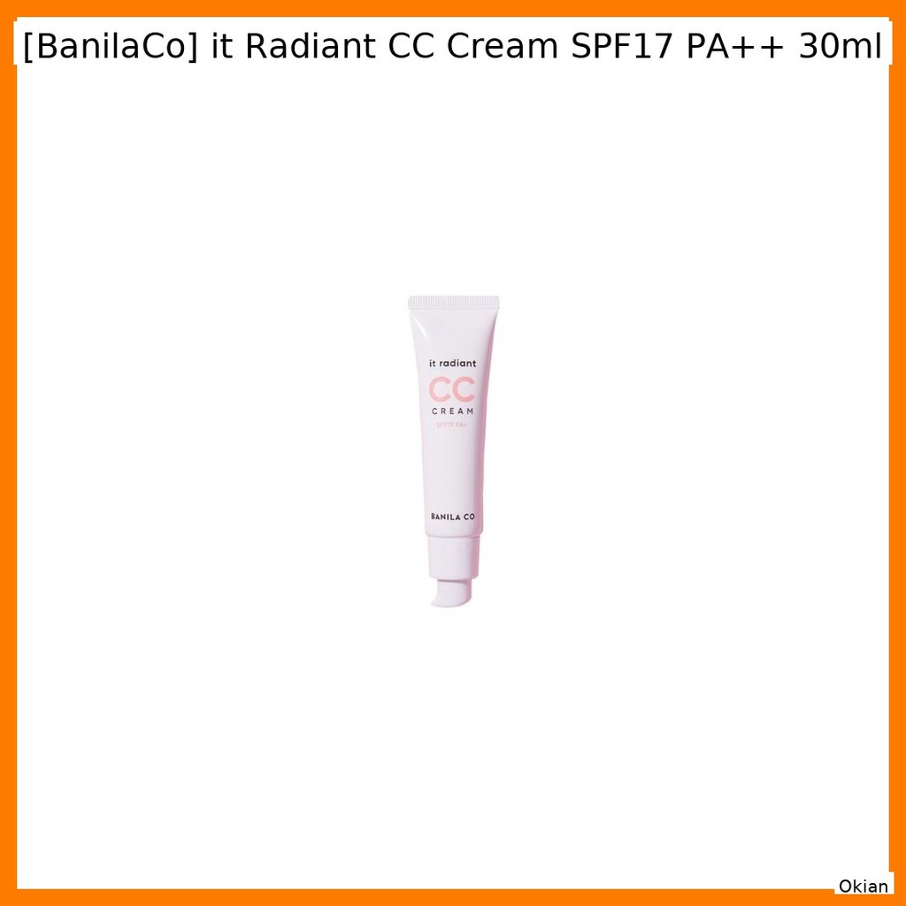 [BanilaCo] it Radiant CC Cream SPF17 PA + + 30ml / Luminous, Sun protec của Okian