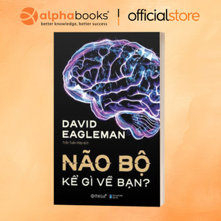Sách - Não Bộ Kể Gì Về Bạn - David Eagleman (Omega Plus)
