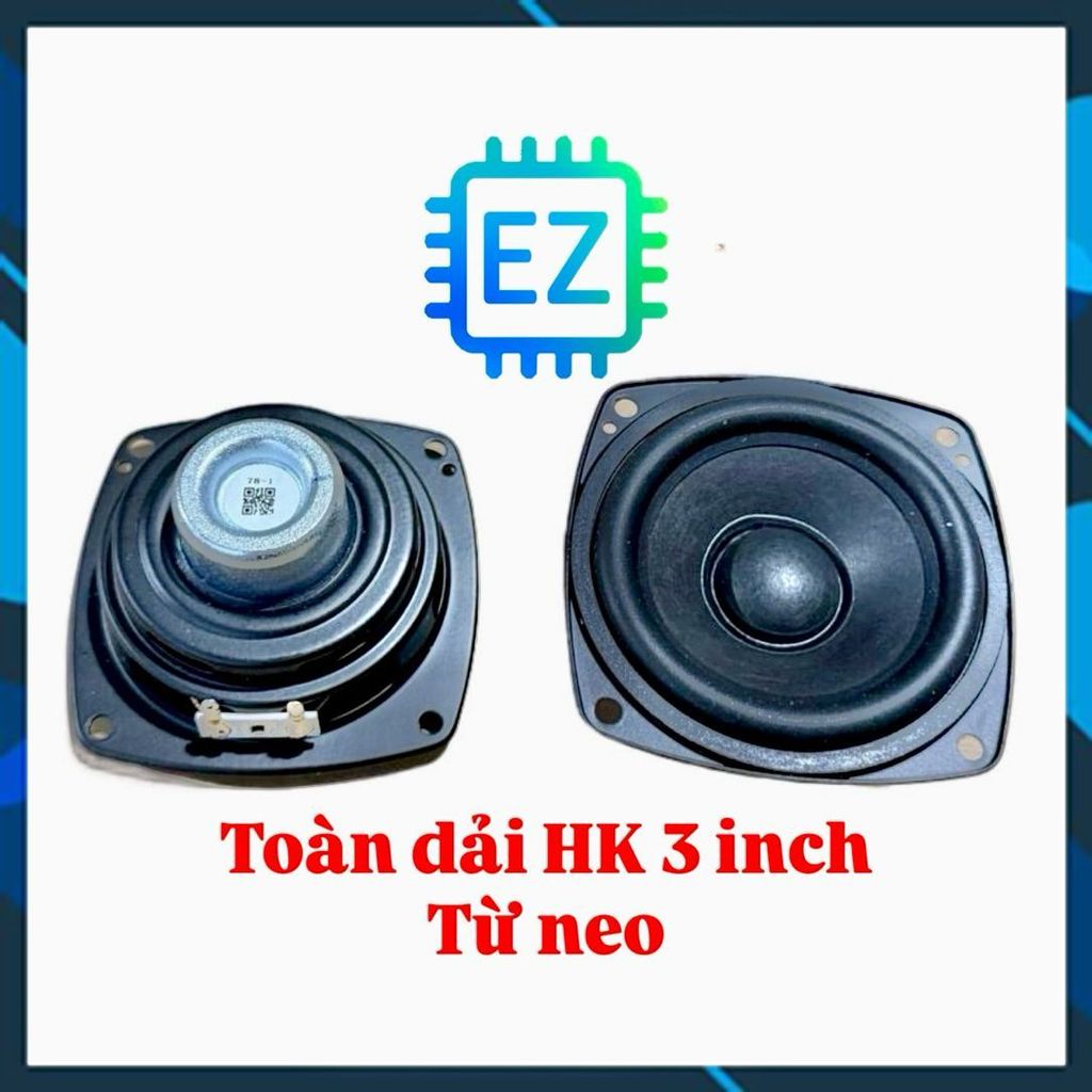 Củ loa toàn dải HK 3 inch từ neo 4ohm 20-30W âm cực hay