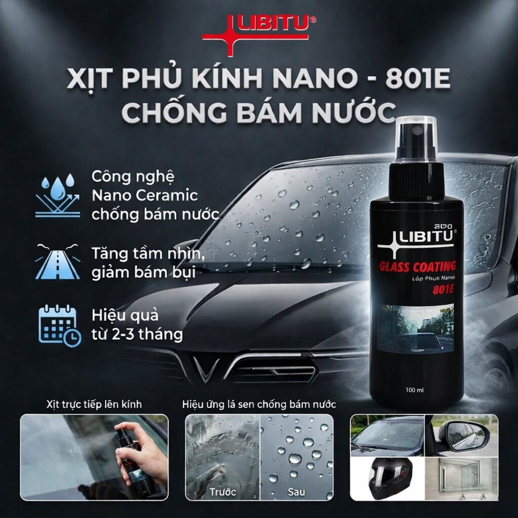 [ Tặng Khăn] Bình Xịt Phủ Kính Nano Cao Cấp Chống Bám Nước LIBITU 801E, Loại Bỏ Màng Dầu