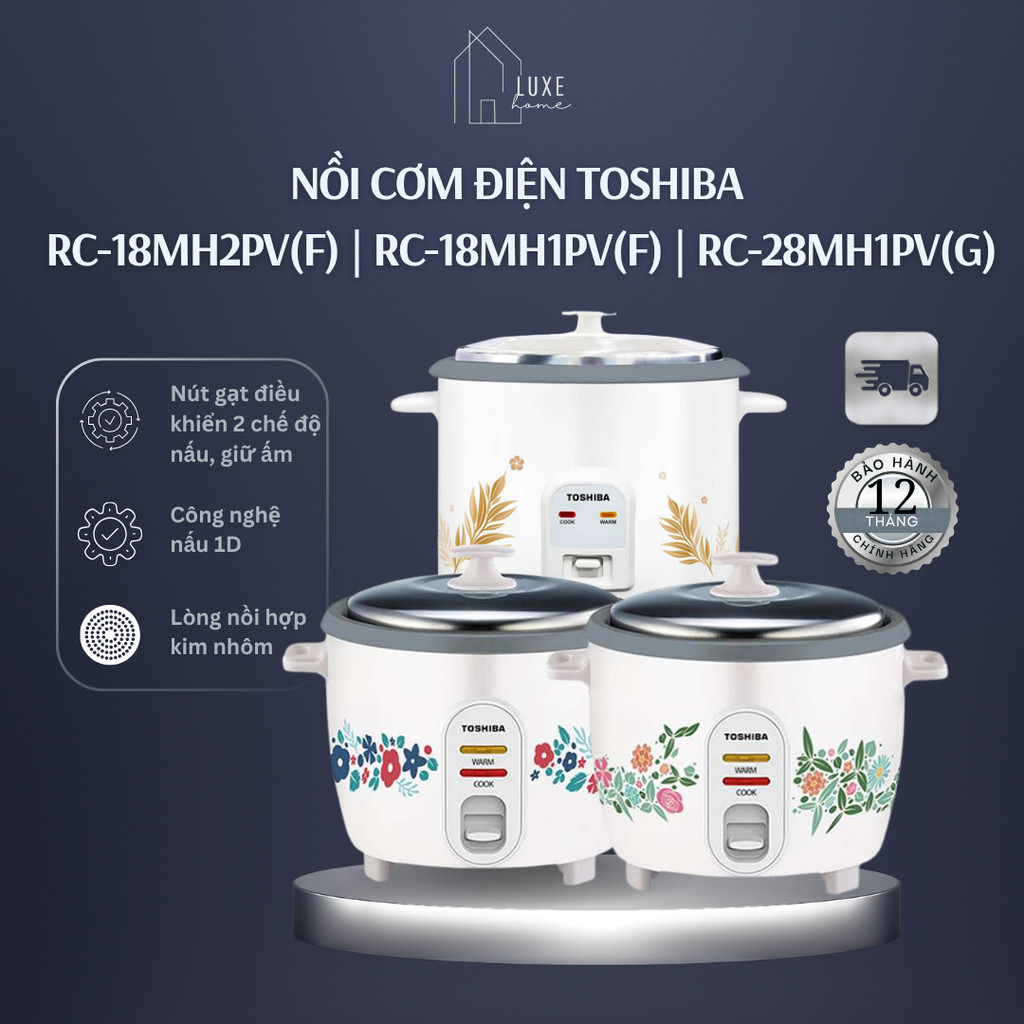 Nồi cơm điện Toshiba RC-18MH2PV(F) | RC-18MH1PV(F) | RC-28MH1PV(G) 2.8L - Bảo hành 1 năm