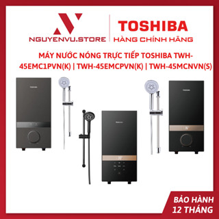 [KHO HN - HCM] Máy Nước Nóng Trực Tiếp Toshiba TWH-45EMC1PVN(K) - 45MCNVN(S) - 45EMCPVN - Hàng Chính Hãng