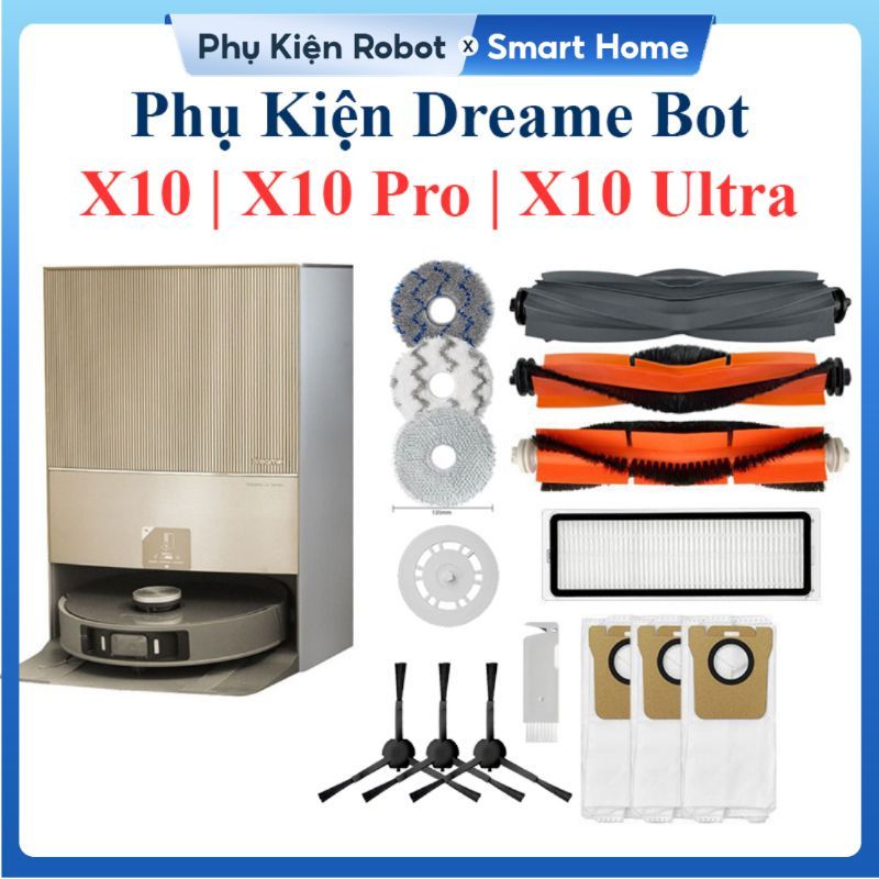 Phụ kiện Dreame Bot X10, X10 Pro, X10 Ultra, Chổi Lăn, Chổi Cạnh, Bộ Lọc, Khăn Lau, Túi Đựng Bụi