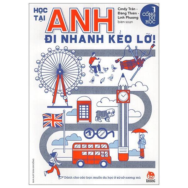 Sách - Cổng Du Học - Học Tại Anh Đi Nhanh Kẻo Lỡ - Kim Đồng