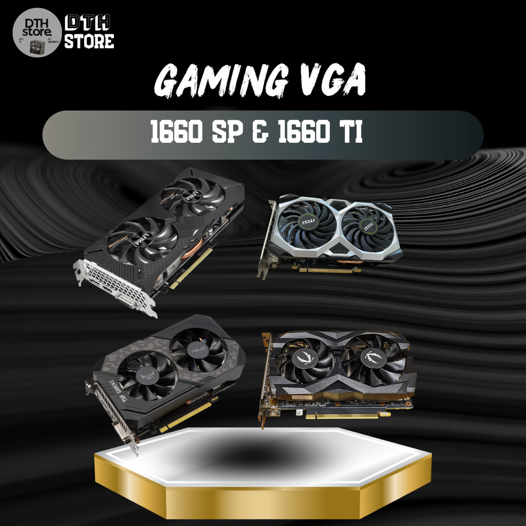 Card Đồ họa rời GTX 1660 Ti / GTX 1660 Super 6GB hiệu năng cao