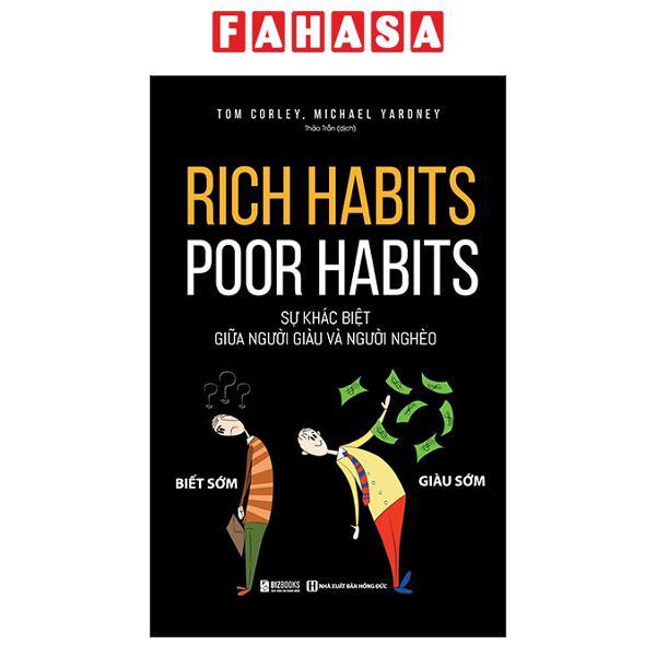 Sách - Rich Habits, Poor Habits - Sự Khác Biệt Giữa Người Giàu Và Người Nghèo (Tái Bản 2026)