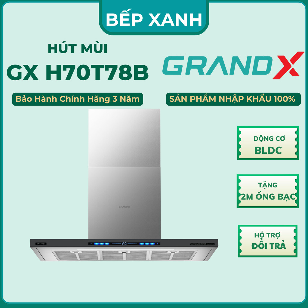HÚT MÙI GRANDX GX H70T78B | HÀNG CHÍNH HÃNG