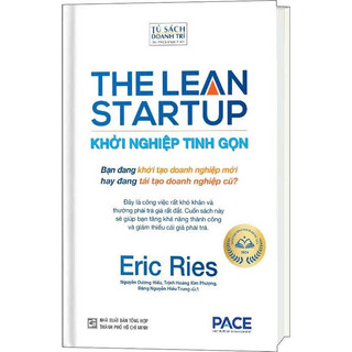 Sách - Khởi Nghiệp Tinh Gọn (The Lean Startup) - Eric Ries (Pace Books)