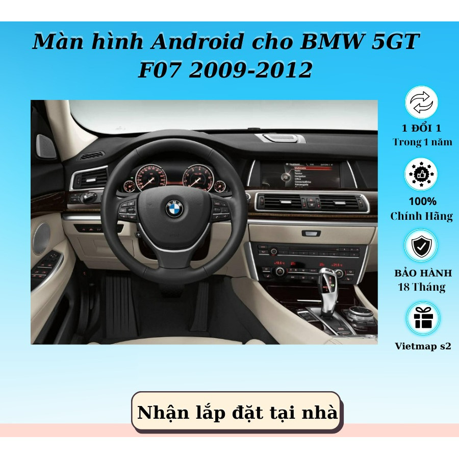 Màn hình Android cho BMW 5GT F07 2009-2012 Ram 4GB Rom 32GB