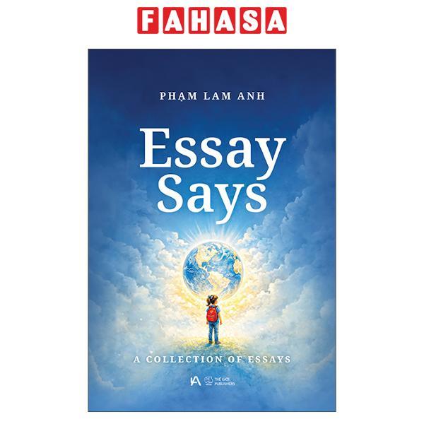 Sách - Essay Says - A Collection Of Essays