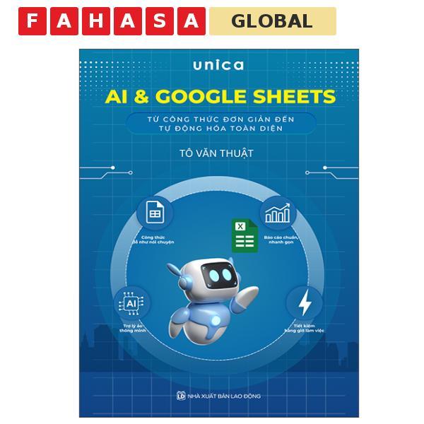 Sách - AI Và Google Sheets - Từ Công Thức Đơn Giản Đến Tự Động Hóa Toàn Diện