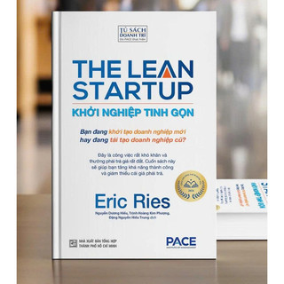 Sách - Khởi Nghiệp Tinh Gọn (The Lean Startup) - Eric Ries (Pace Books)
