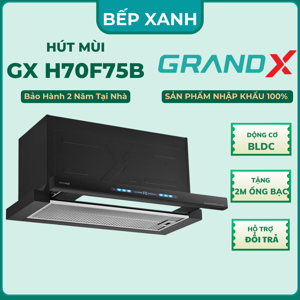 HÚT MÙI GRANDX GX H70F75B động cơ BLDC, GRANDX GX H70F75B inverter tiết kiệm điện.