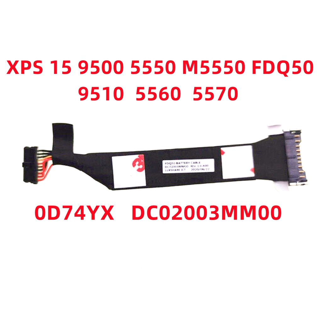 0D74YX 0DTG8Y DC02003MM00 XPS 15 9500 5550 M5550 Cáp Pin Cáp Phẳng