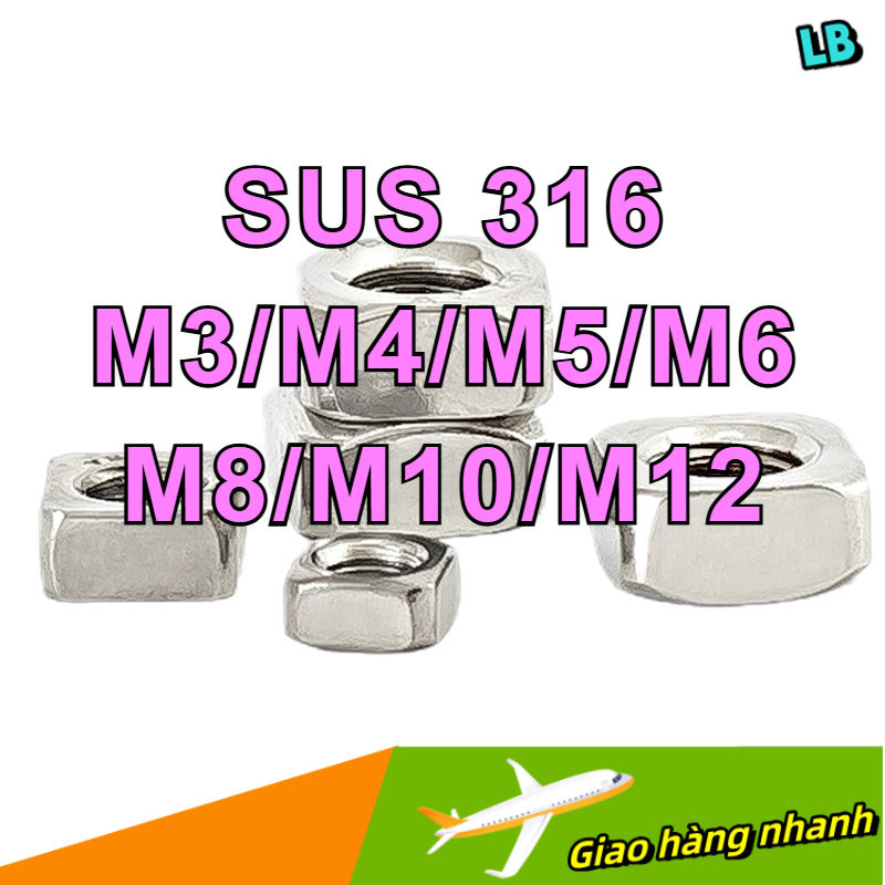 Đai ốc vuông, Tán Ecu vuông Inox 316 / Tán Ecu vuông Inox 316 size  -  M3 / M4 / M5 / M6 / M8 / M10 