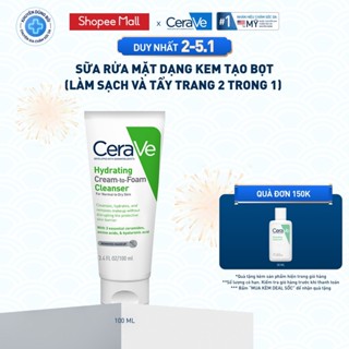 Sữa rửa mặt CeraVe dạng kem tạo bọt  làm sạch và tẩy trang 2 trong 1  Hydrating Cream-to-Foam Cleanser 100ml 
