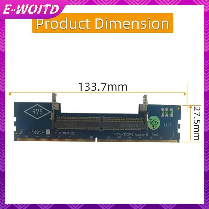 E-WOITD Laptop DDR5 RAM Sang Máy Tính Để Bàn DDR5 U-DIMM Adapter Bảo Vệ Thẻ Nhớ Chuyển Đổi DDR5 Bộ N