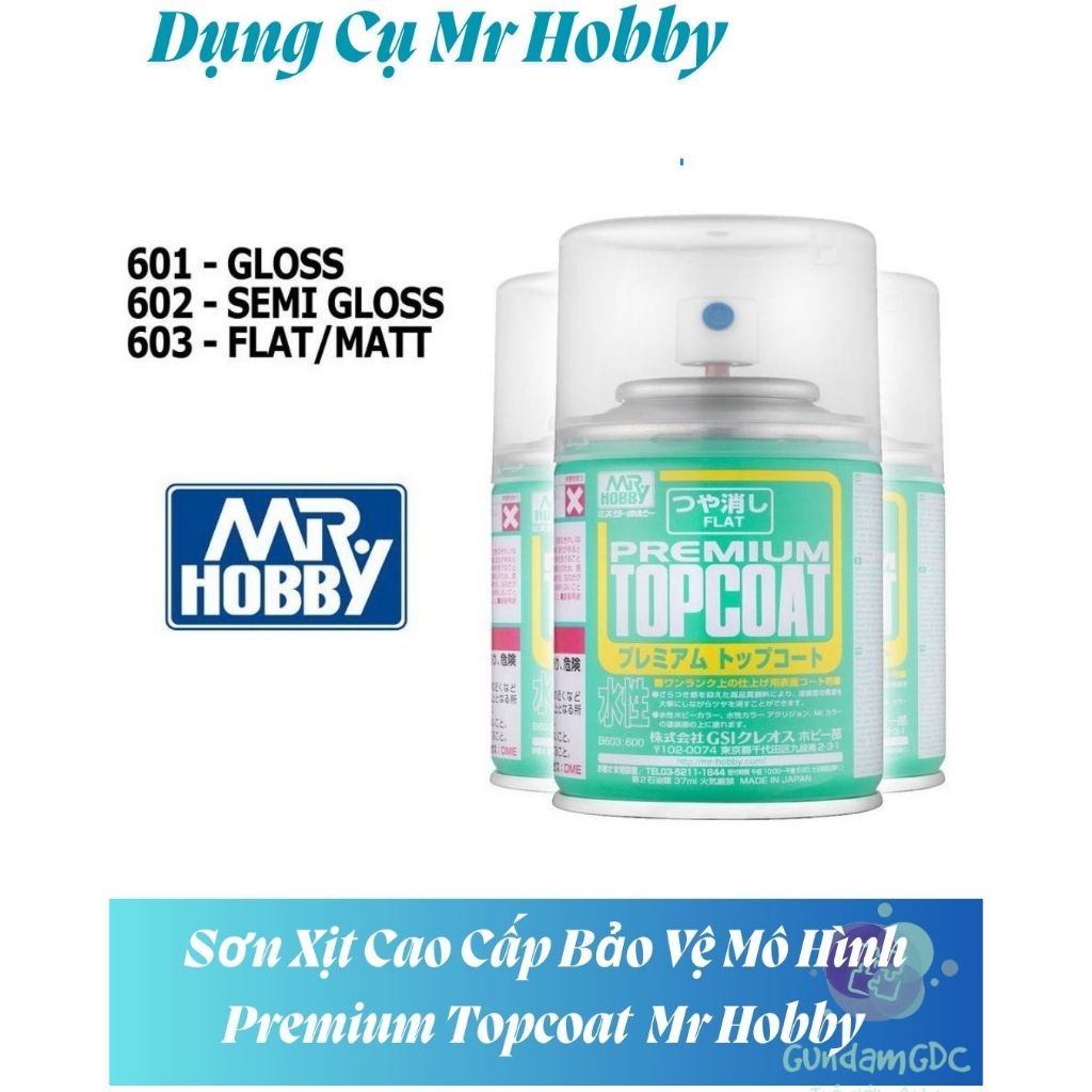 Sơn Xịt Cao Cấp Bảo Vệ Mô Hình Premium Topcoat B601 B602 B603 B604 Mr Hobby - Dụng Cụ Sơn Mô Hình Gu