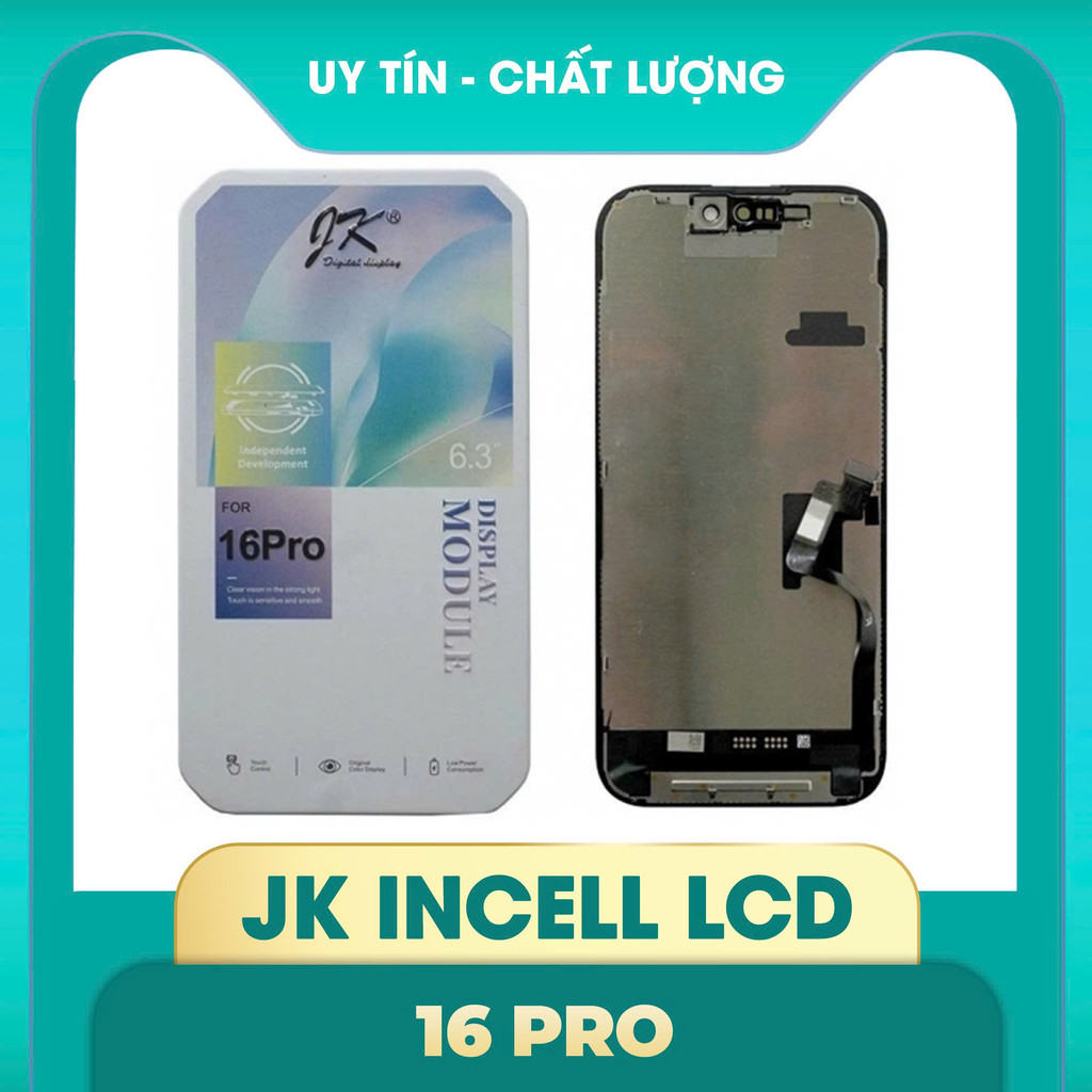 Màn Hình JK INCELL 16 Pro Cảm Ứng Mượt - Độ Sáng Cao