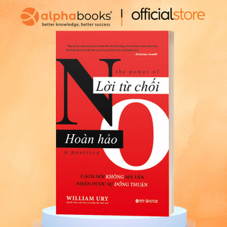 Sách - Lời Từ Chối Hoàn Hảo - Cách nói không mà vẫn có được sự đồng thuận