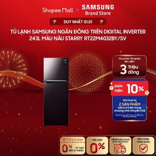   MIỄN PHÍ VẬN CHUYỂN  Tủ Lạnh Samsung Ngăn Đông Trên với Digital Inverter 243L màu Nâu Starry RT22M4032BY SV 