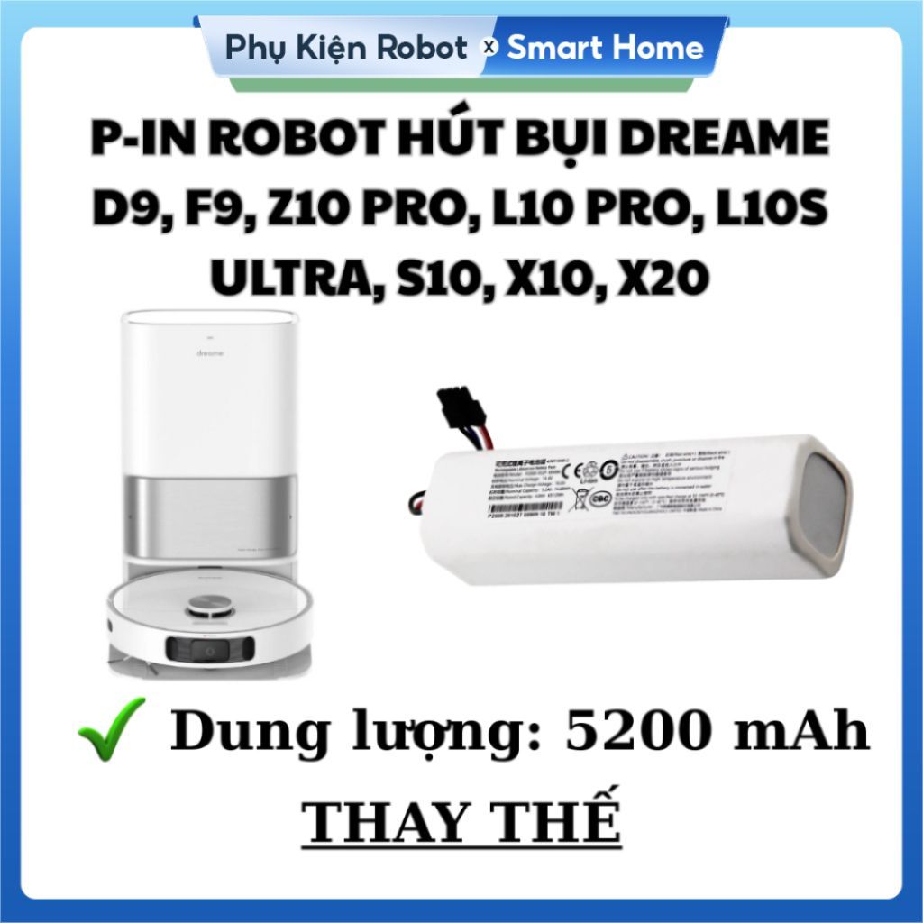 PIN ROBOT HÚT BỤI DREAME D10 PLUS, L10S, L10 PRO, W10. D9 PRO, F9 PLUS, L10 ULTRA, Z10pro- thay thế