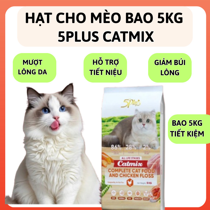 Hạt Cho Mèo 5Plus 5KG Thức Ăn mèo Catmix ruốc topping