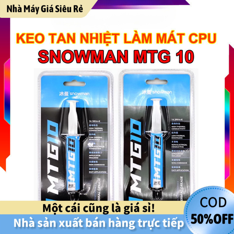 【24H】Keo Tản Nhiệt Snowman MTG5/MTG10 Độ Dẫn Nhiệt Cao 14.3W/mK, Độ Bền Cao, Không Dẫn Điện, Bảo Vệ 
