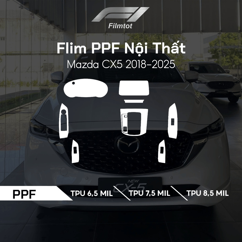 PPF Nội Thất Mazda CX5 2018–2025 - Bảo Vệ Chống Xước, Chống Trầy, Form Chuẩn, Bảo Hành Chính Hãng