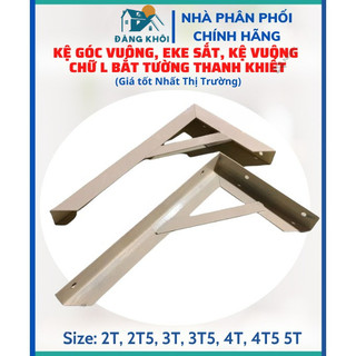 Kệ Góc Vuông, Eke Sắt, Kệ Vuông Chữ L Bắt Tường Thanh Khiết [BÁN 1 CẶP] (2T, 2T5, 3T, 3T5, 4T, 4T5 5T) - chính hãng