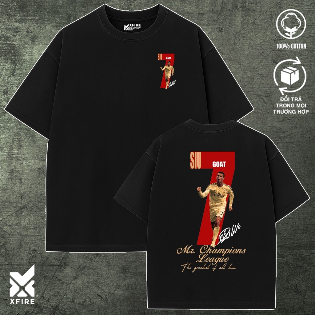 Áo Thun Oversize XFIRE SIU 7 GOAT CR7 Mr Champions League Form Rộng Unisex Cotton Nhiều Màu Đẹp Hot