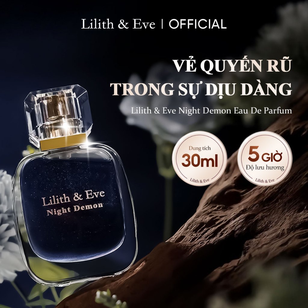 Nước hoa Lilith and Eve Night Demon Eau de Perfum 30ml nhóm hương gỗ tinh hương thơm lâu cuốn hút 5h