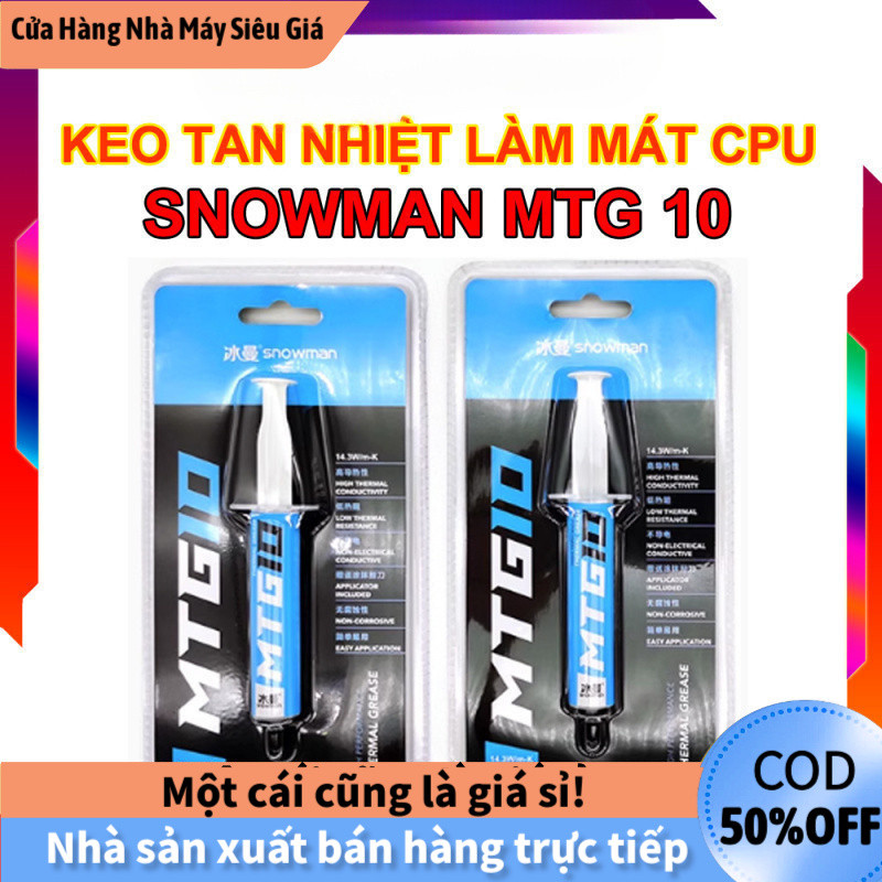 【COD】Keo Tản Nhiệt Snowman MTG5/MTG10 Độ Dẫn Nhiệt 14.3W/mK, Độ Bền Cao, Không Ăn Mòn Linh Kiện, An 