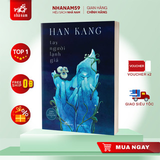 Sách - Tay người lạnh giá (Han Kang) (Nhã Nam)