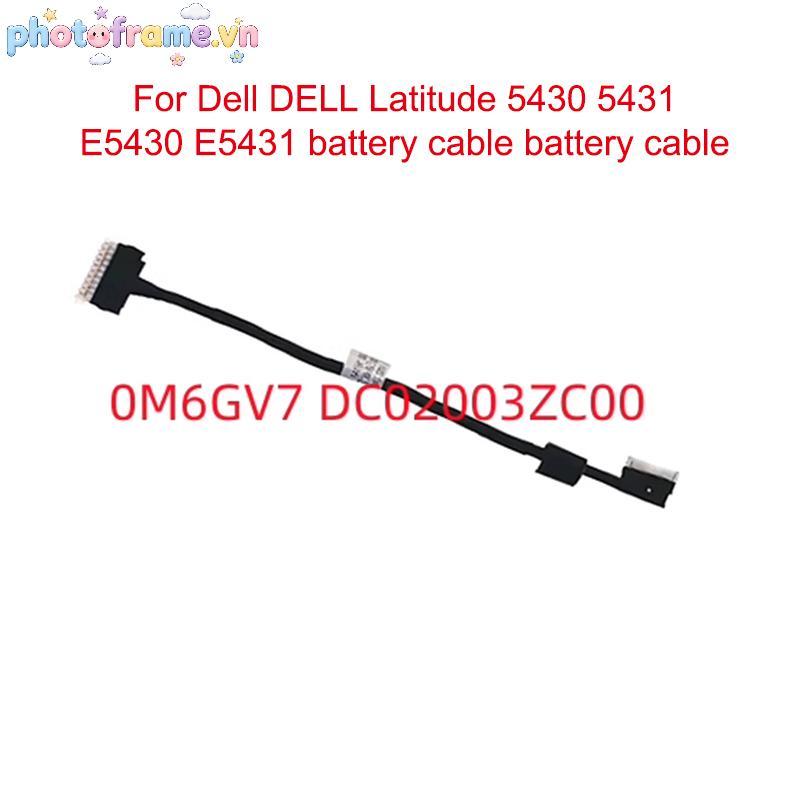 Photoframe 1 Laptop Pin Cáp Kết Nối Dòng Thay Thế Cho DELL Latitude 5430 5431 E5430 E5431 Pin Flex C