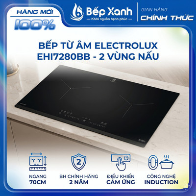 [FREESHIP HCM] Bếp Từ Âm Electrolux EHI7280BB - 2 Vùng Nấu - Ngang 70cm - Bảo Hành Chính Hãng 2 Năm