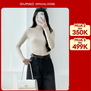   MUA 3 GIÁ 499K  Size S - XXL  Áo thun nữ GUMAC giữ nhiệt cổ cao tay dài slim ôm thun mịn co giãn trắng đen be  LATE0927 