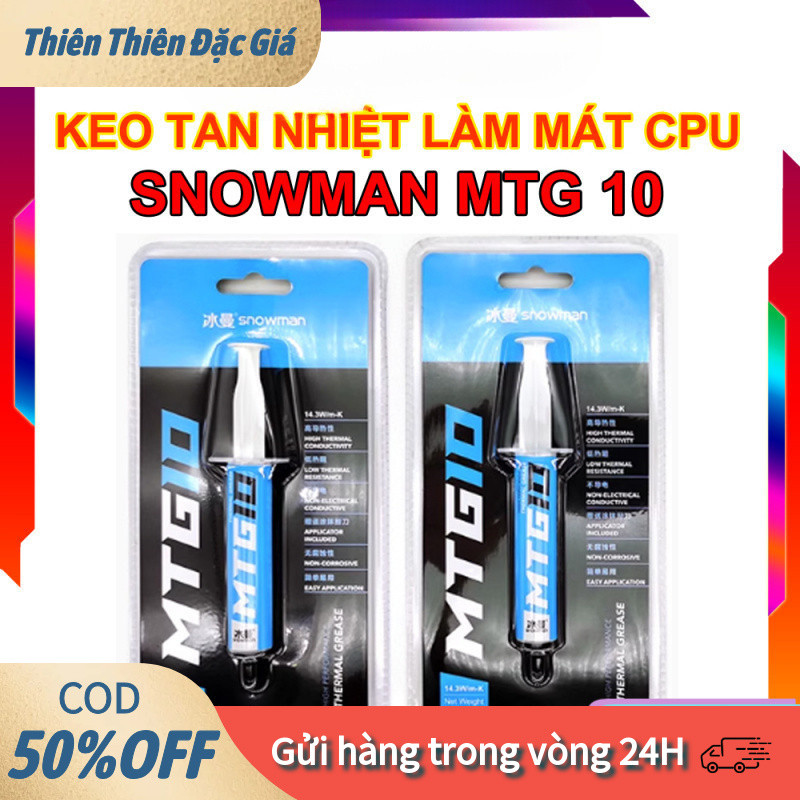 【24H】Keo Tản Nhiệt Snowman MTG5 Và MTG10, Độ Dẫn Nhiệt 14.3W/mK, Không Gây Chạm Mạch, Không Ăn Mòn, 